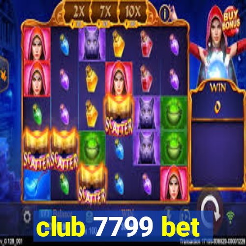 club 7799 bet